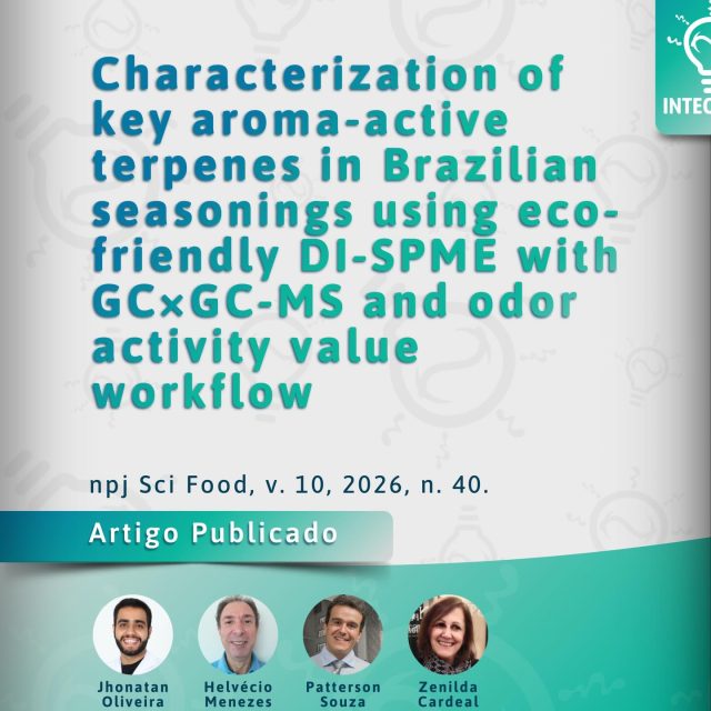 Artigo publicado! ✅📝

É com muita satisfação que anunciamos mais uma publicação científica em colaboração com pesquisadores da UFMG! No artigo intitulado “Characterization of key aroma-active terpenes in Brazilian seasonings using eco-friendly DI-SPME with GC×GC-MS and odor activity value workflow”, foi desenvolvido um método sustentável e de alta resolução para identificação de terpenos em temperos brasileiros. Dentre os 125 compostos identificados, destacaram-se o eucaliptol e o linalol como chave para o sabor.

É a ciência por trás dos temperos brasileiros, conectando-os com as áreas de alimentos, fármacos e fragrâncias! ⚗️💊🧅

Se interessou? Acesse o artigo e saiba mais!

#terpenos #tempero #GCxGCMS