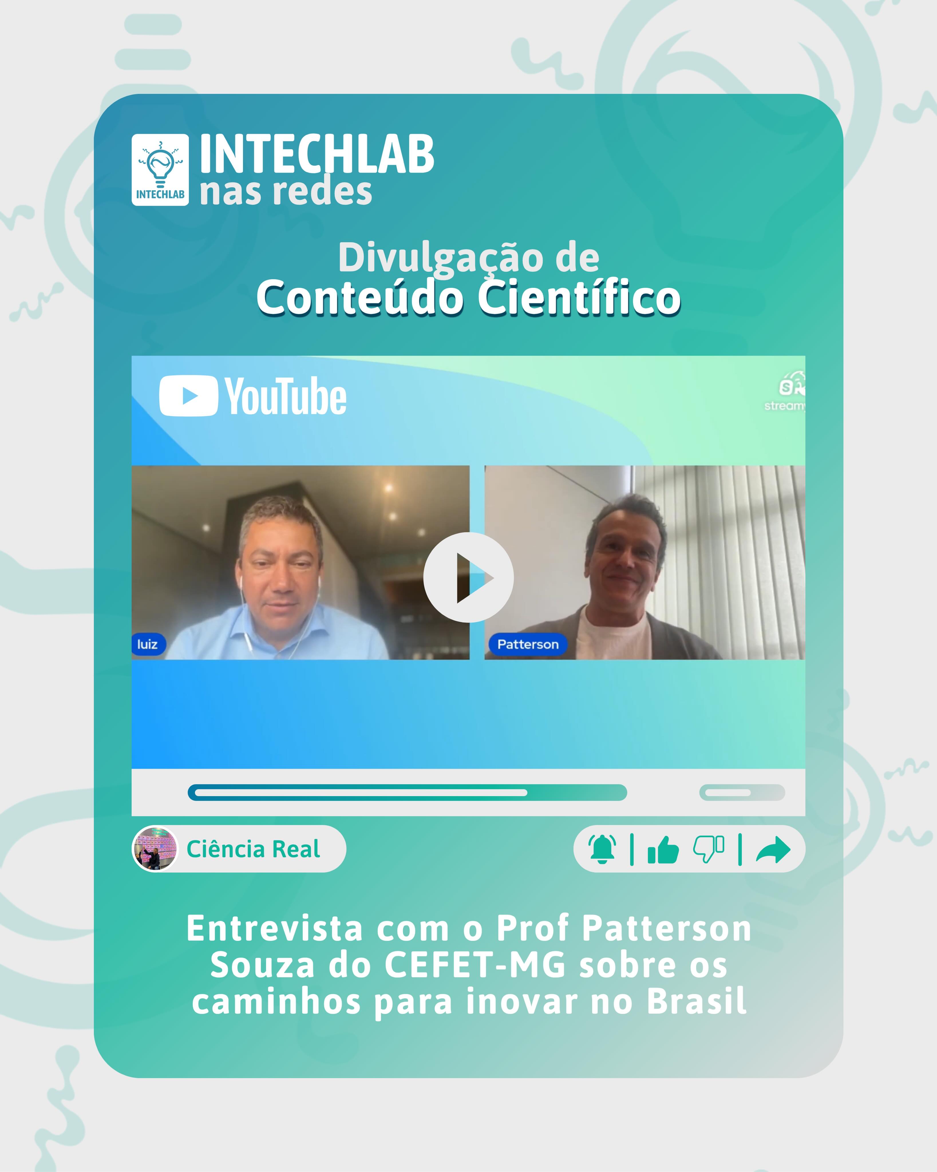 Collab Intechlab + Ciência Real ✅🤝
O professor doutor Patterson Patricio, um dos coordenadores de nosso laboratório, participou do vídeo “Entrevista com o Prof Patterson do CEFET-MG sobre os caminhos para inovar no Brasil” no canal Ciência Real Brasil do professor doutor Luiz Oliveira da UFMG. Eles discutiram sobre as formas de transformar as pesquisas nas universidades brasileiras em produtos para a sociedade.
Convidamos todos a assistir o vídeo, curtir, comentar e seguir o canal. É um meio muito importante de divulgação científica! 💚
#divulgaçãocientífica #pesquisa #inovação