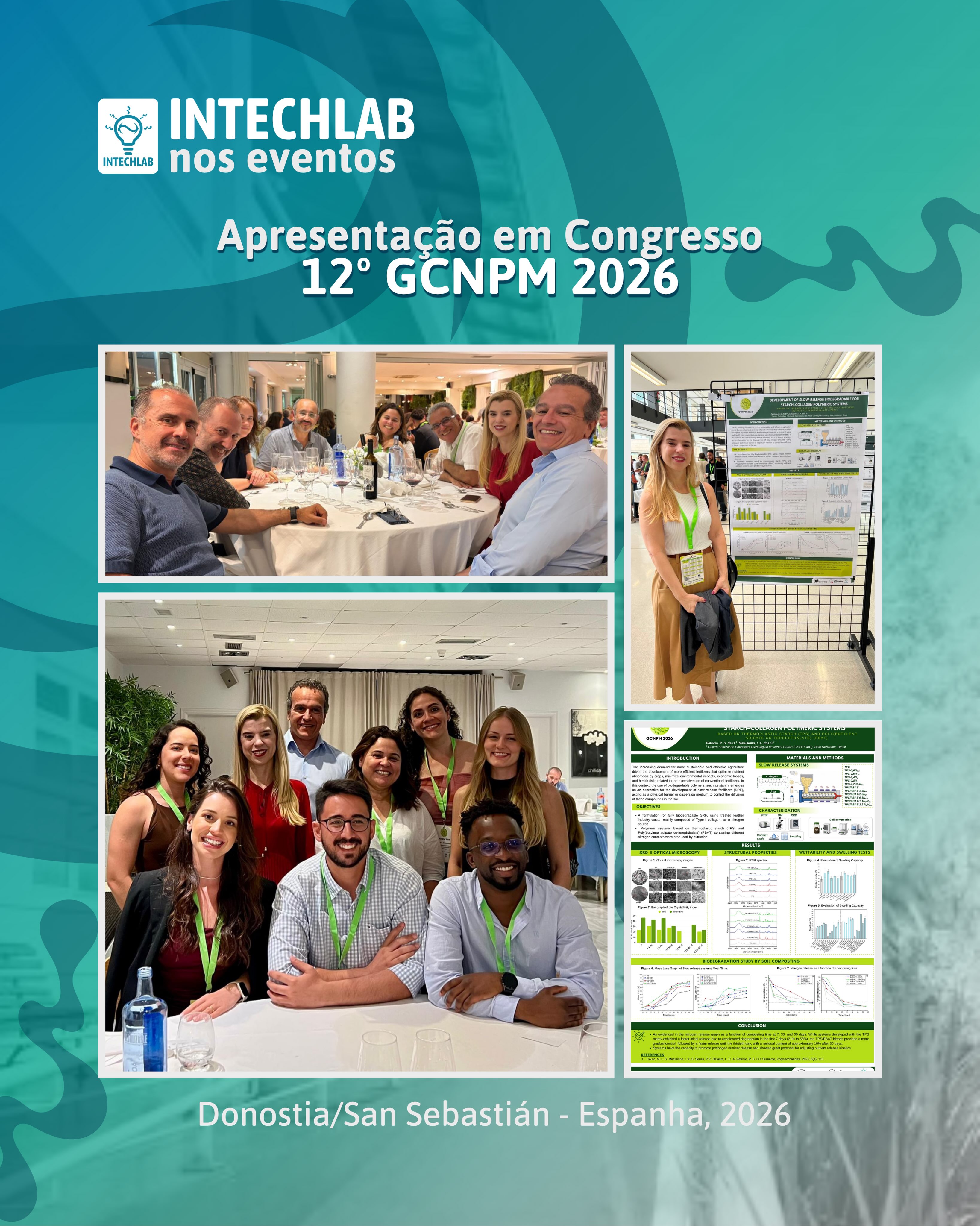 Intechlab nos eventos! 💡
Nos dias 15 a 17 de junho, aconteceu em San-Sebastián, Espanha, a 12ª Conferência sobre Química Verde e Nanotecnologias em Materiais Poliméricos, e os professores doutores Patrícia Patrício e Patterson Patricio representaram brilhantemente o nosso laboratório.
No evento foi discutido os avanços mais recentes para solucionar os desafios atuais com inovação, tecnologia e sustentabilidade, e a Patrícia apresentou um dos trabalhos desenvolvidos em nosso laboratório intitulado “Development of slow-release biodegradable for starch-collagen polymeric systems”. Agradecemos a todos os envolvidos nesta experiência tão construtiva! 👏👏
#congresso #polímeros #sustentabilidade